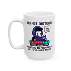 Do Not Disturb Mug, (11oz, 15oz)