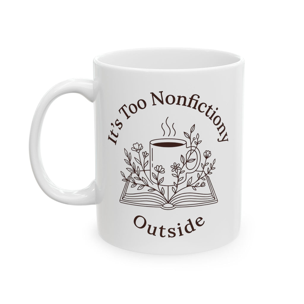 Too Nonfictiony Mug, (11oz, 15oz)