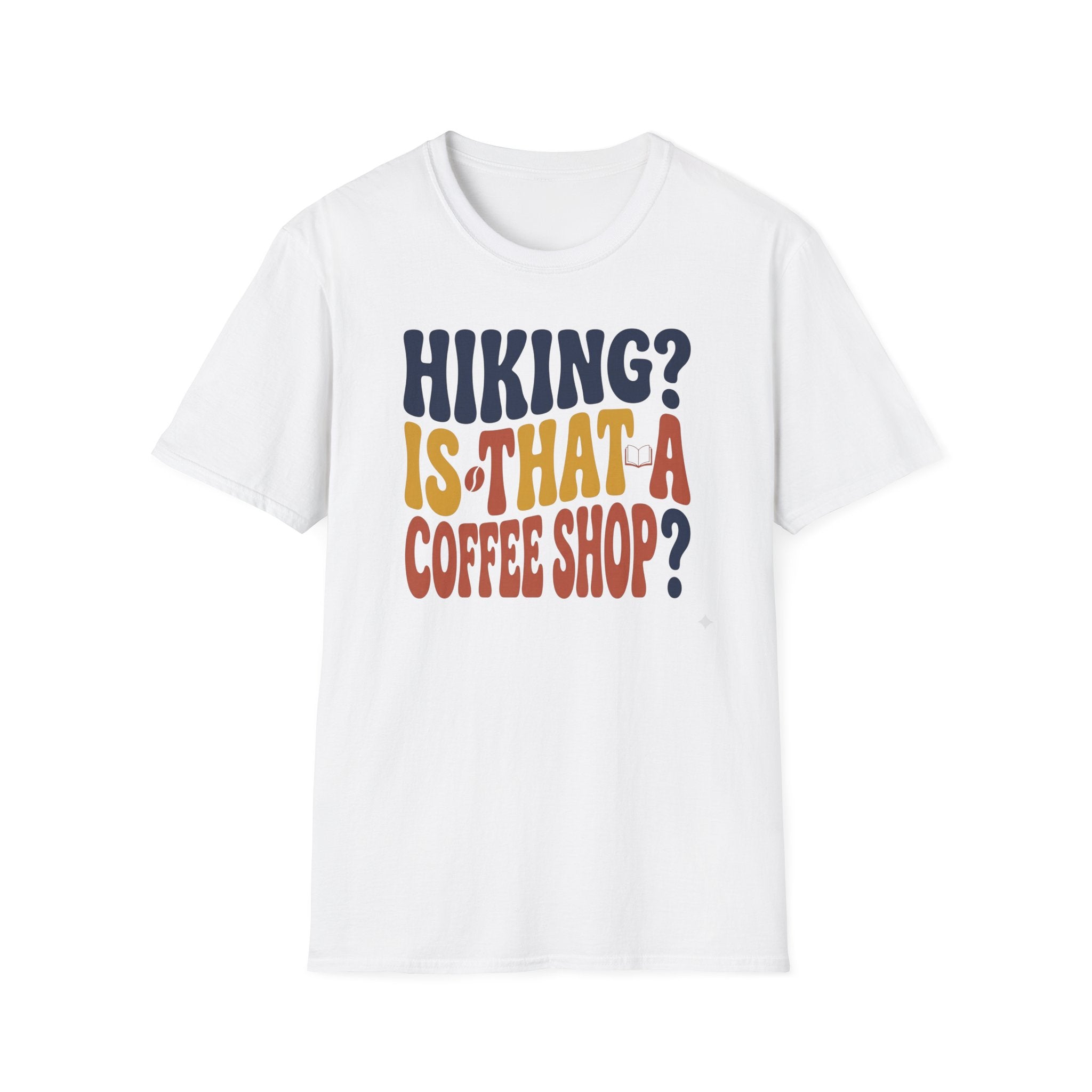 Hiking? T-Shirt
