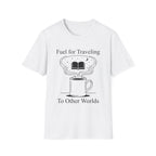 Fuel For Traveling T-Shirt