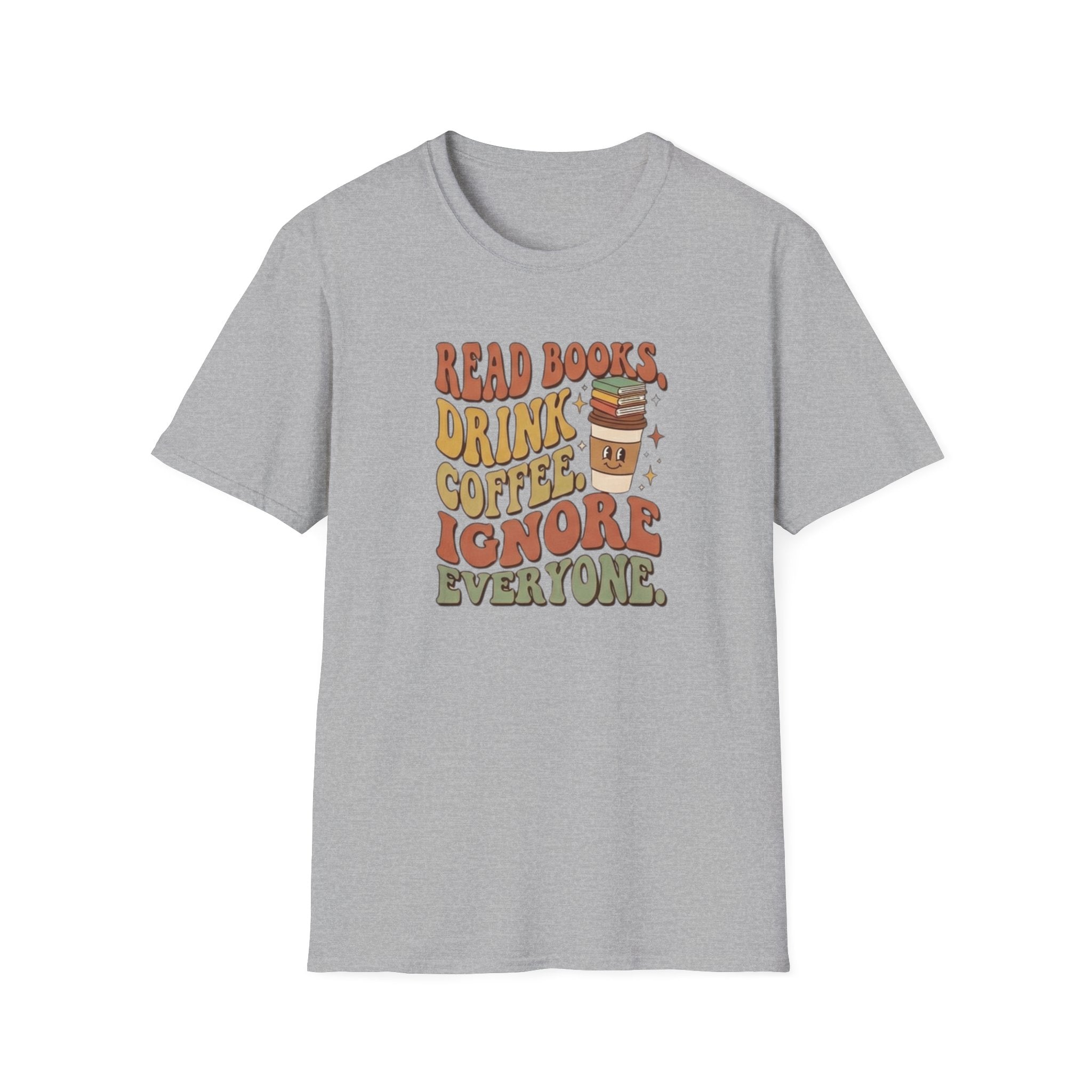 Ignore Everyone T-Shirt