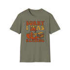 Sorry I Was Reading T-Shirt