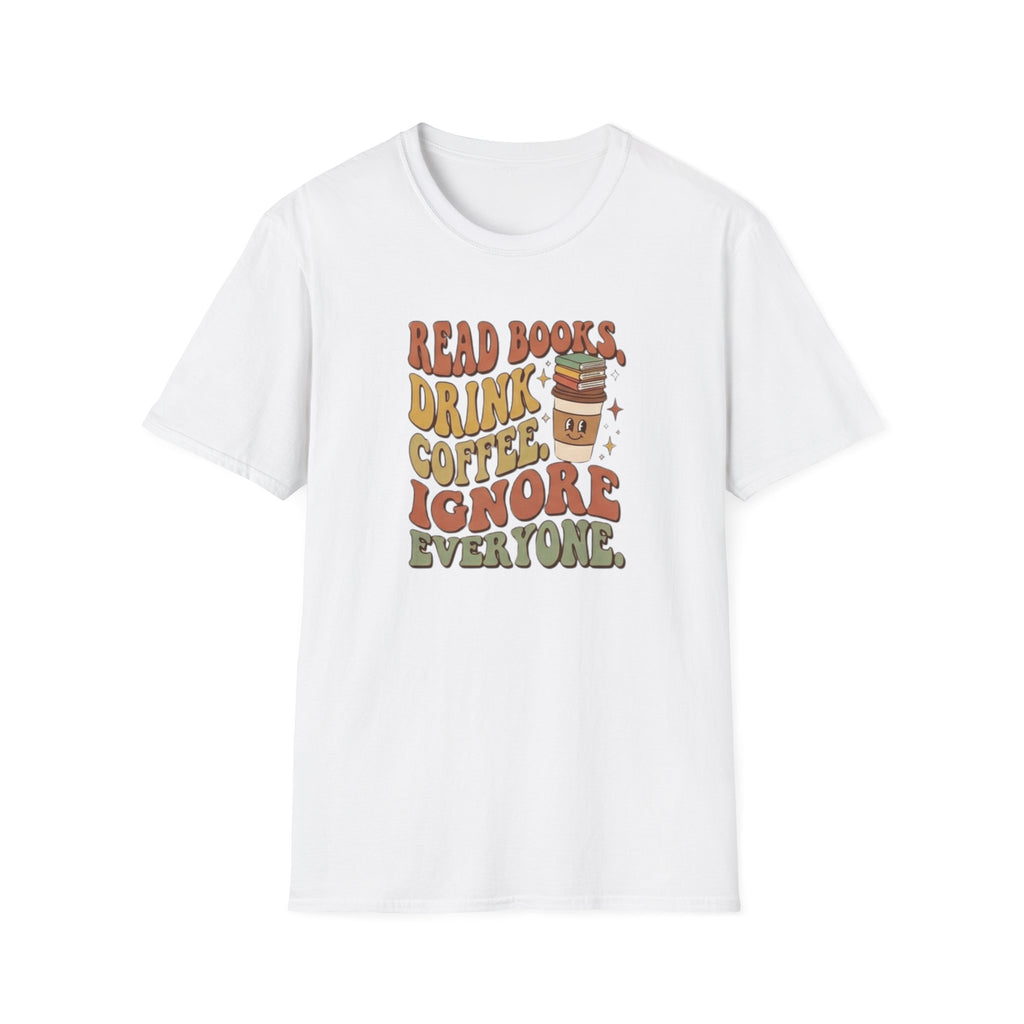 Ignore Everyone T-Shirt