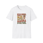 Ignore Everyone T-Shirt