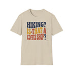 Hiking? T-Shirt