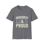Indoorsy and Proud T-Shirt
