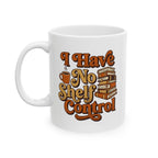 No Shelf Control Mug, (11oz, 15oz)