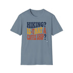 Hiking? T-Shirt