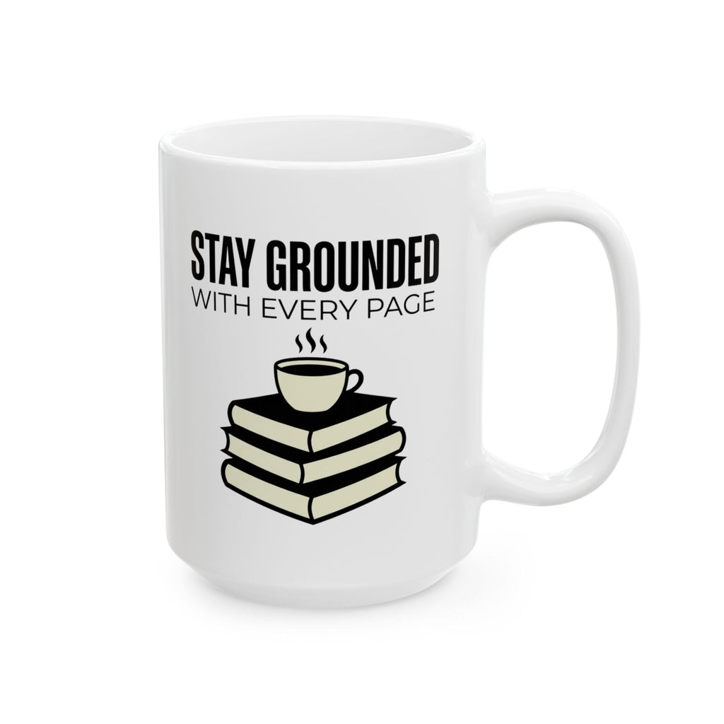 Stay Grounded Mug, (11oz, 15oz)