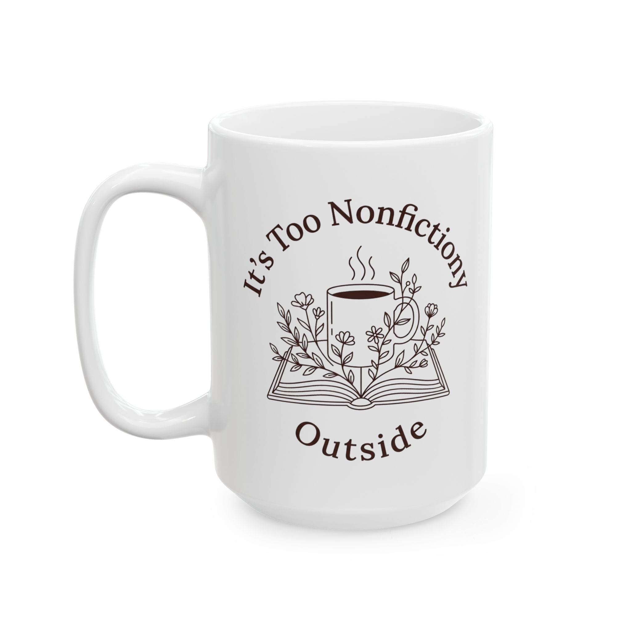 Too Nonfictiony Mug, (11oz, 15oz)