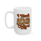 No Shelf Control Mug, (11oz, 15oz)
