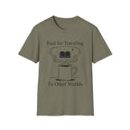 Fuel For Traveling T-Shirt