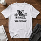 Forced Reading  T-Shirt
