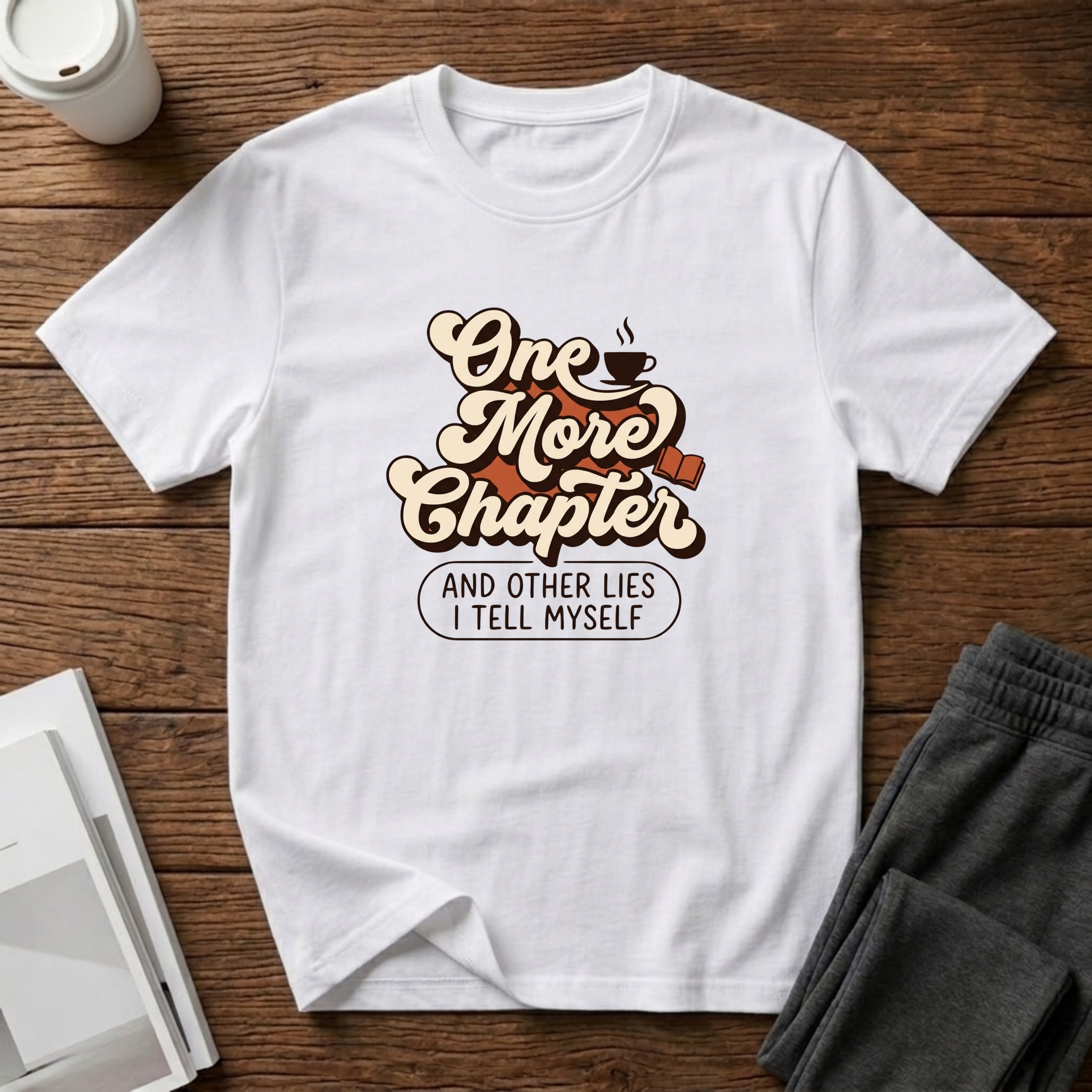 One More Chapter And Other Lies  T-Shirt