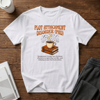 Plot Attachment Disorder T-Shirt