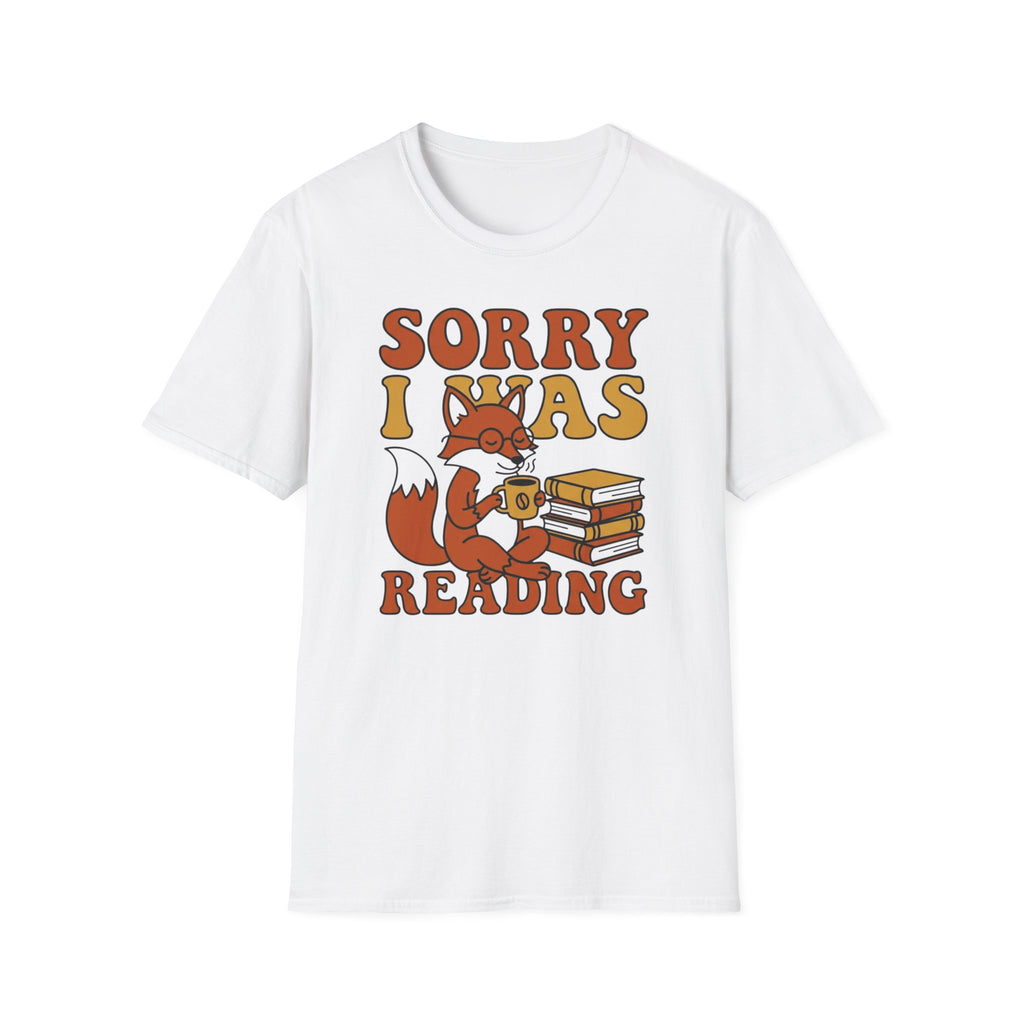 Sorry I Was Reading T-Shirt