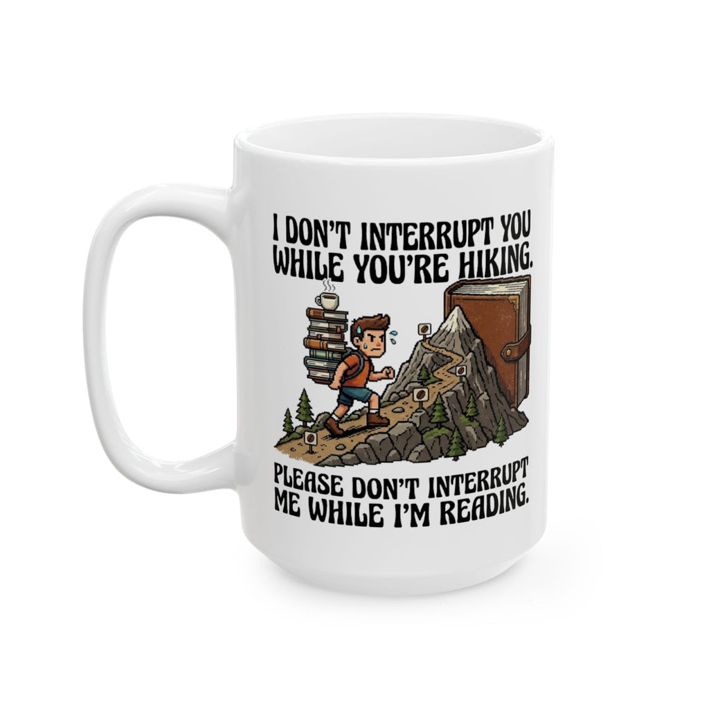 Don’t Interrupt Mug, (11oz, 15oz)