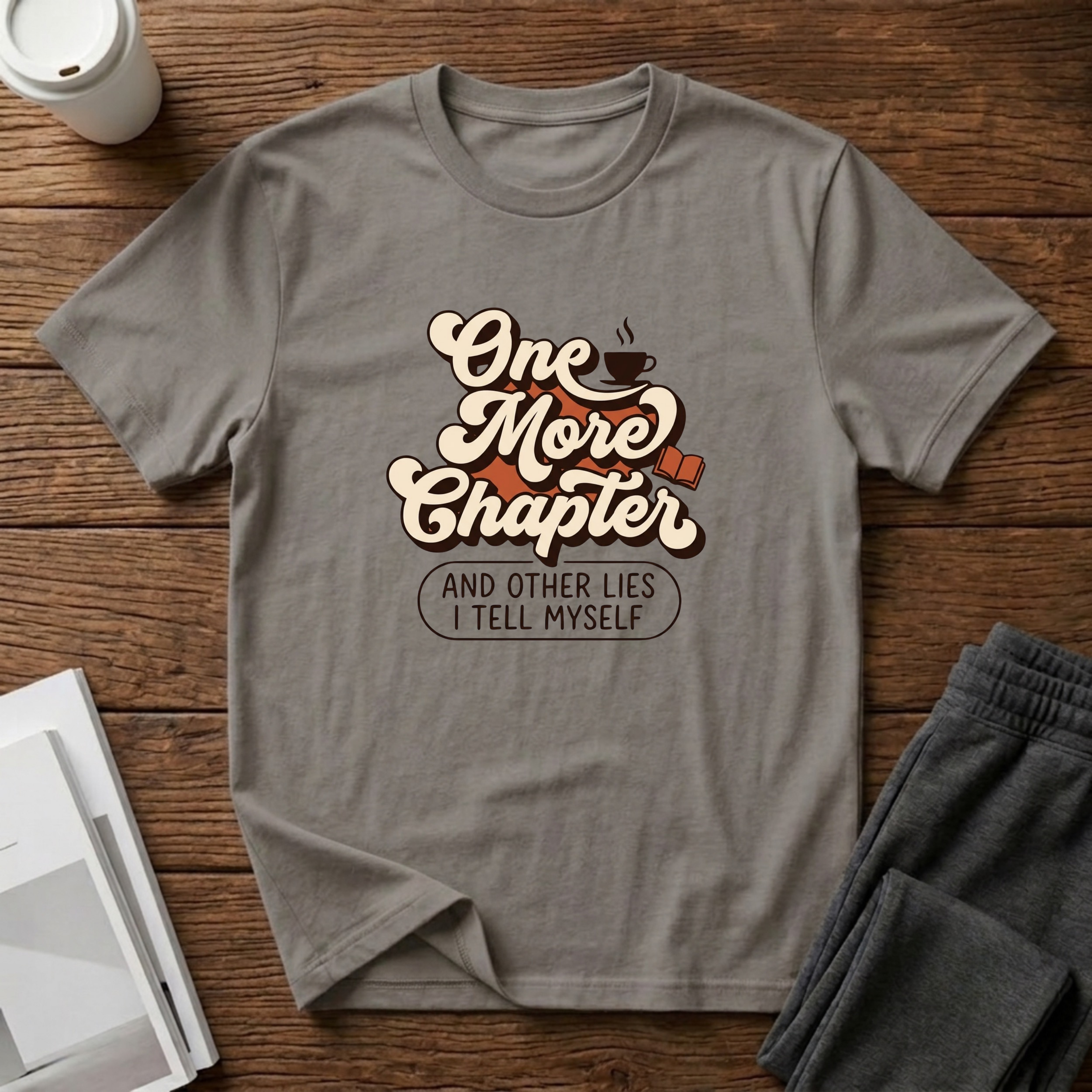 One More Chapter And Other Lies  T-Shirt