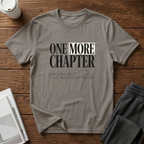 One Chapter More T-Shirt