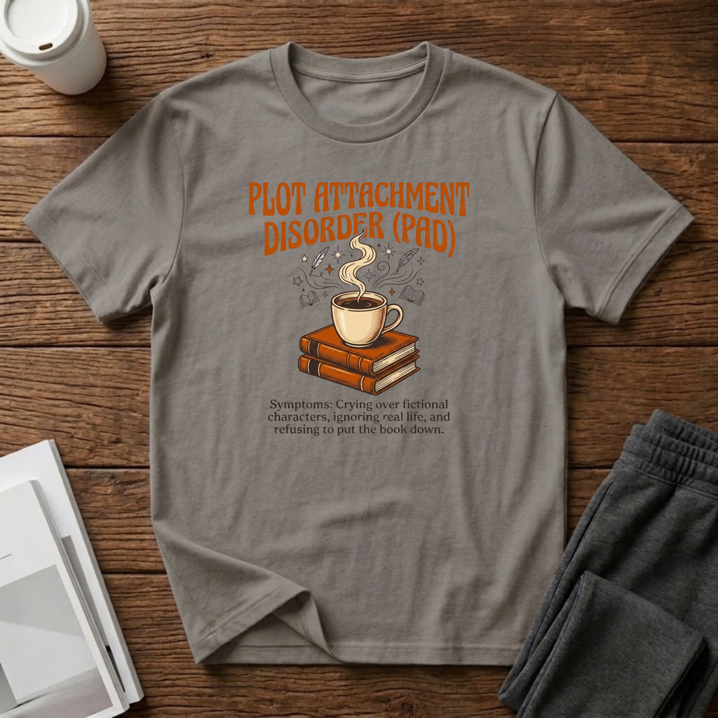 Plot Attachment Disorder T-Shirt