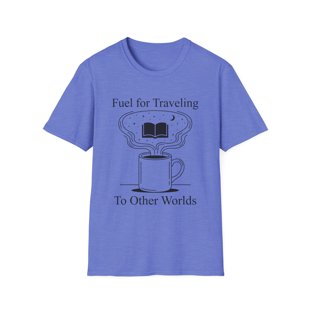 Fuel For Traveling T-Shirt