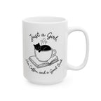 Just a Girl Mug, (11oz, 15oz)