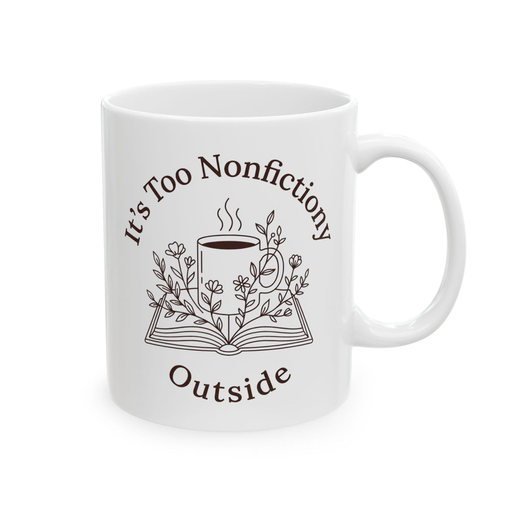 Too Nonfictiony Mug, (11oz, 15oz)