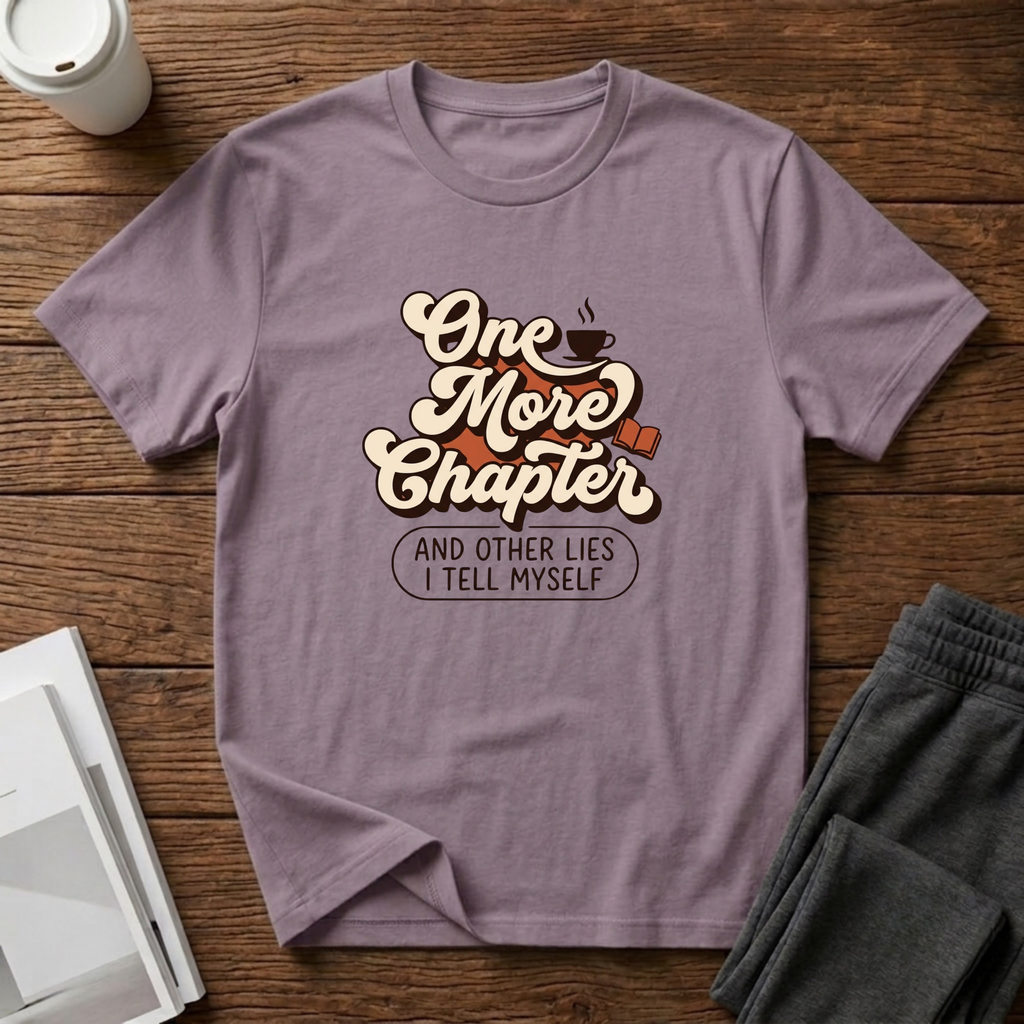 One More Chapter And Other Lies  T-Shirt