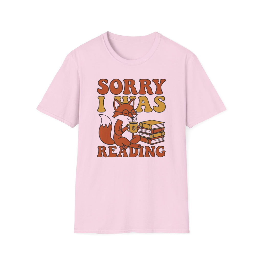 Sorry I Was Reading T-Shirt