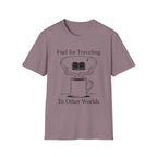 Fuel For Traveling T-Shirt