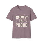 Indoorsy and Proud T-Shirt