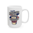 Excessively Booked Mug, (11oz, 15oz)