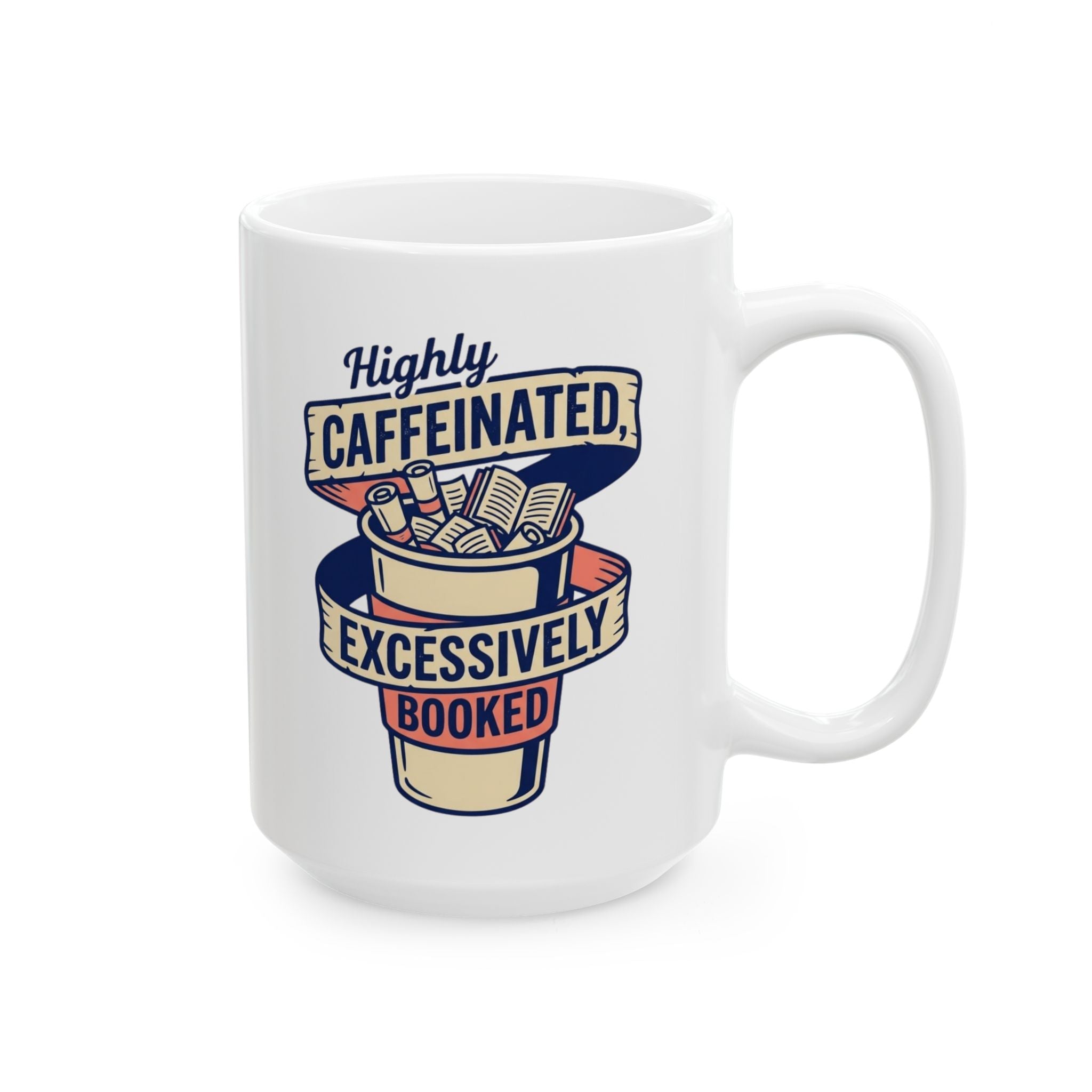 Excessively Booked Mug, (11oz, 15oz)