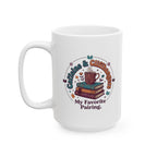 Favorite Pairing Mug, (11oz, 15oz)