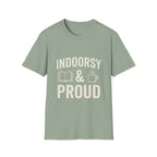 Indoorsy and Proud T-Shirt