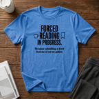 Forced Reading  T-Shirt