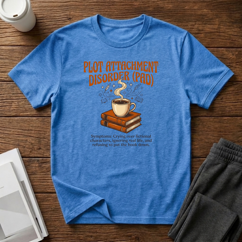 Plot Attachment Disorder T-Shirt