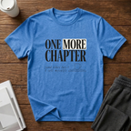 One Chapter More T-Shirt