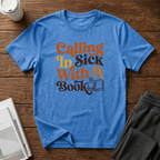 Calling In Sick T-Shirt