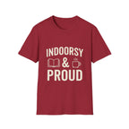 Indoorsy and Proud T-Shirt