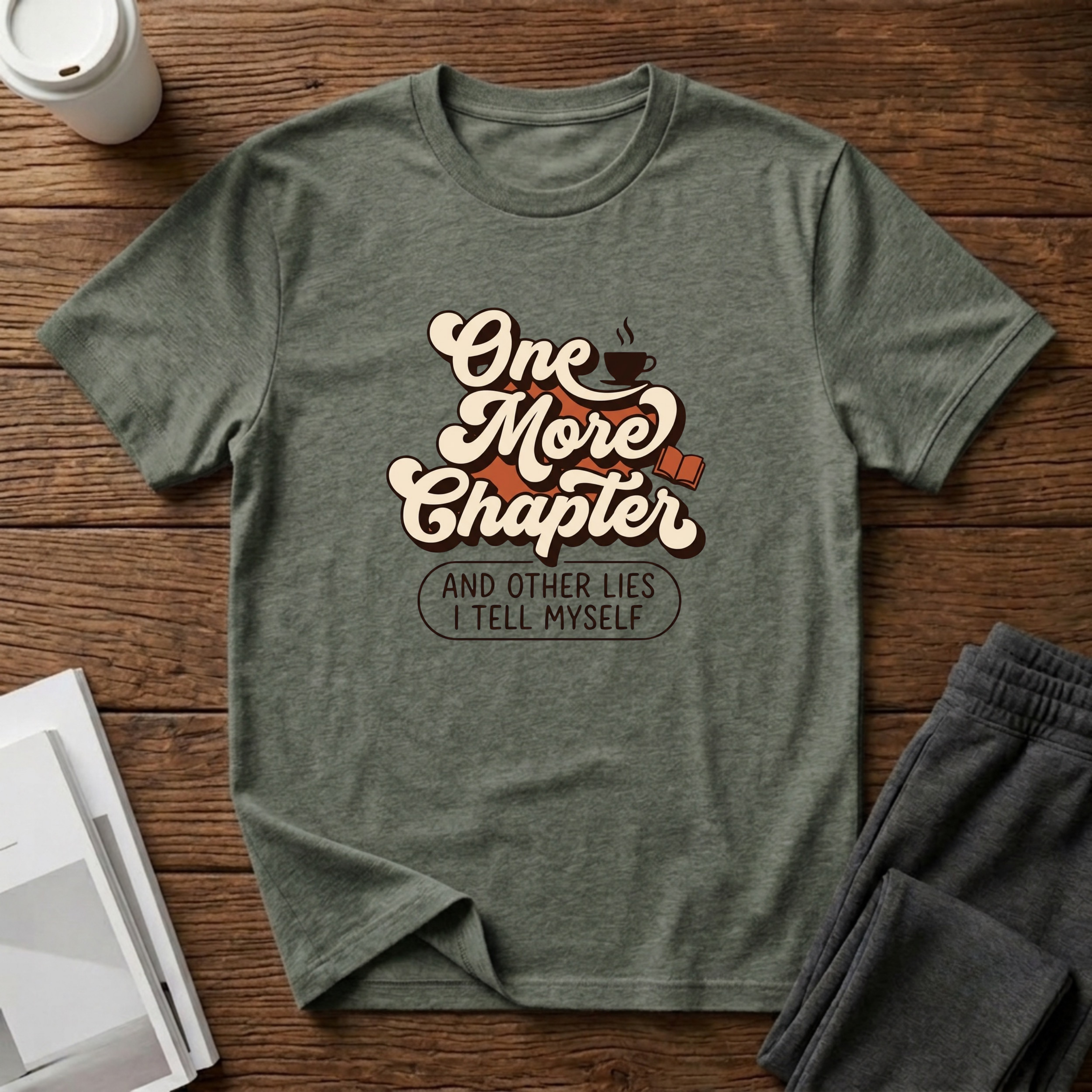 One More Chapter And Other Lies  T-Shirt