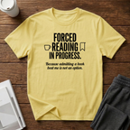 Forced Reading  T-Shirt