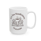 Too Nonfictiony Mug, (11oz, 15oz)