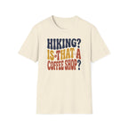 Hiking? T-Shirt