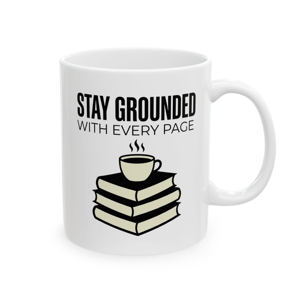 Stay Grounded Mug, (11oz, 15oz)