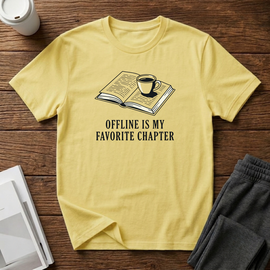 Offline Is My Favorite Chapter T-Shirts