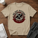 Do Not Disturb T-Shirt