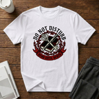 Do Not Disturb T-Shirt