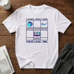 Focus Level Max T-Shirt