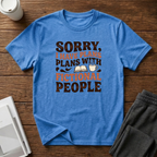 I Have Plans T-Shirts